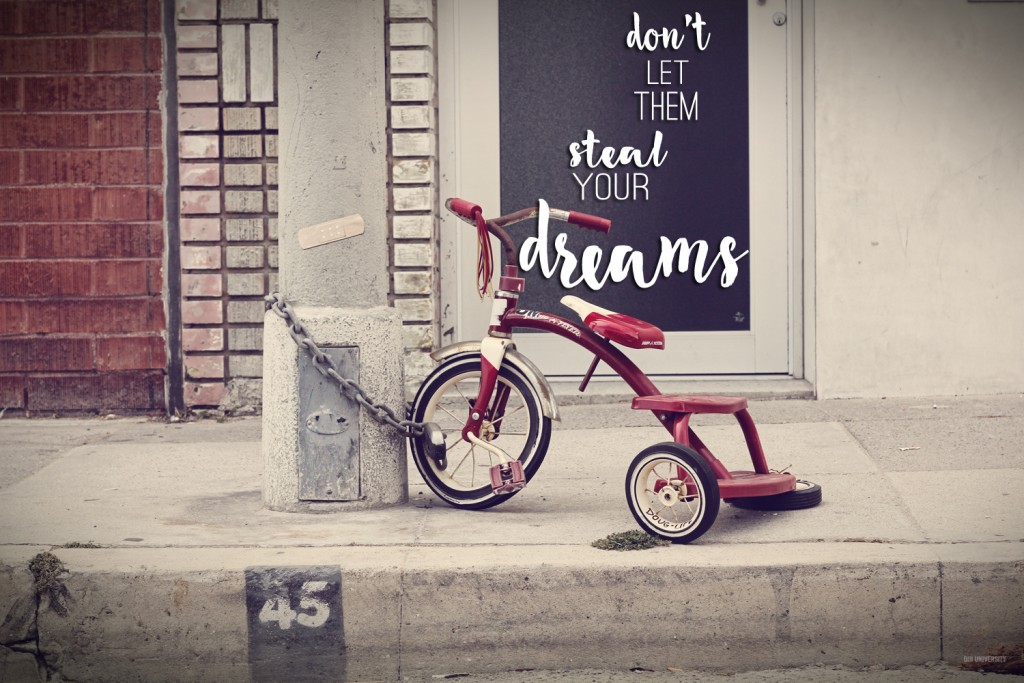 Don't-let-them-steal-your-dreams